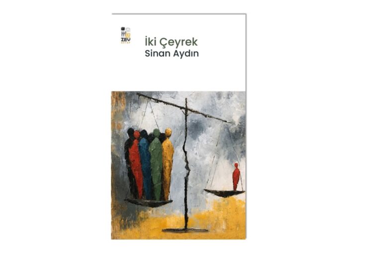 İki Çeyrek – Sinan Aydın