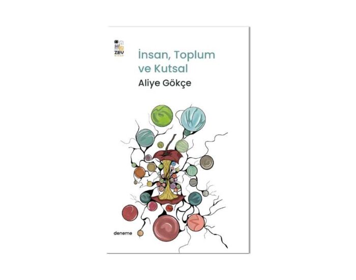 İnsan, Toplum ve Kutsal – Aliye Gökçe