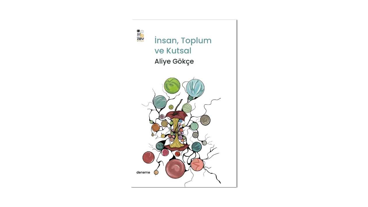 İnsan, Toplum ve Kutsal – Aliye Gökçe