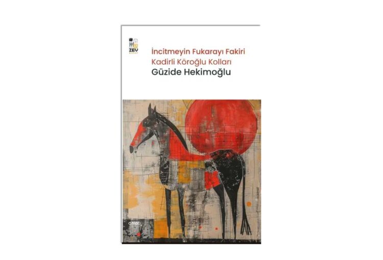 İncitmeyin Fukarayı Fakiri- Güzide Hekimoğlu